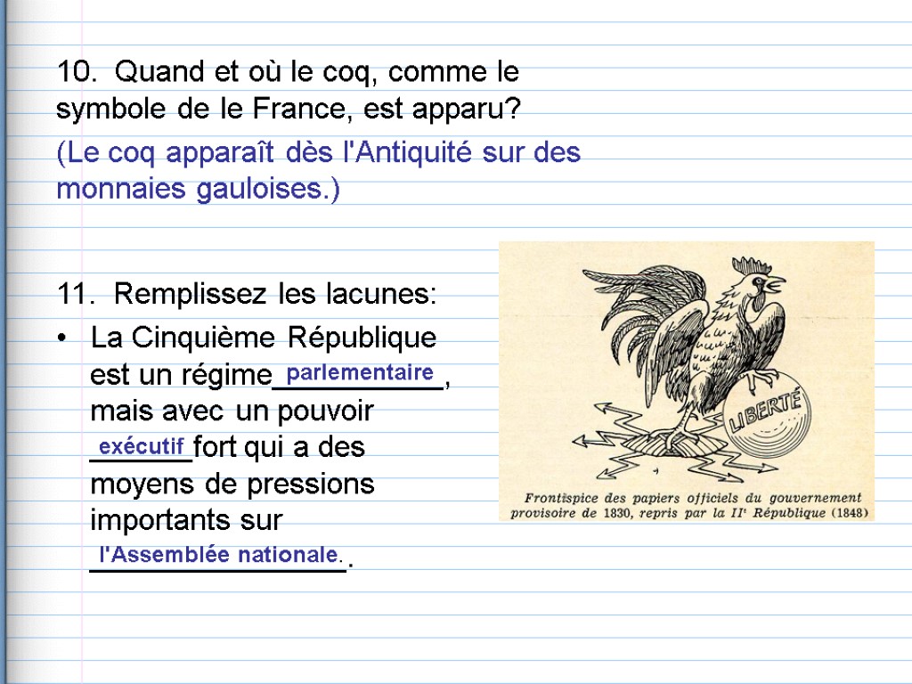 10. Quand et où le coq, comme le symbole de le France, est apparu?
